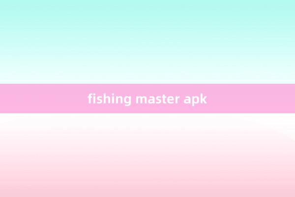 fishing master apk