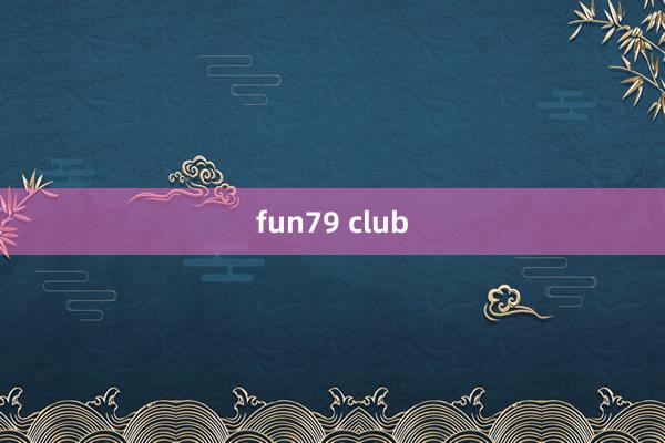 fun79 club