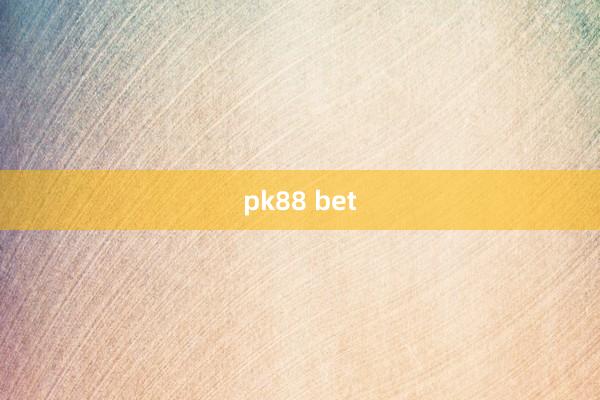 pk88 bet