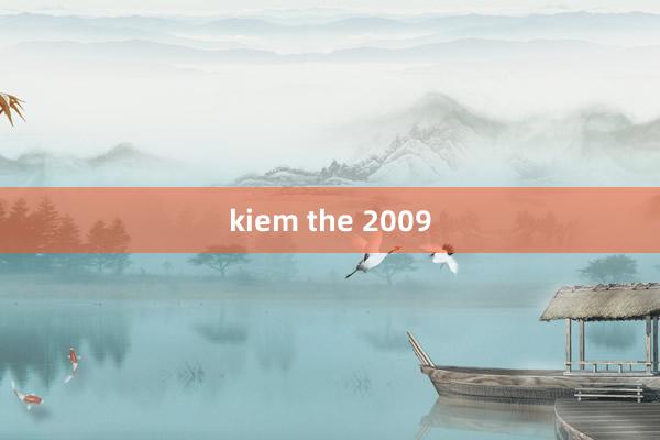 kiem the 2009